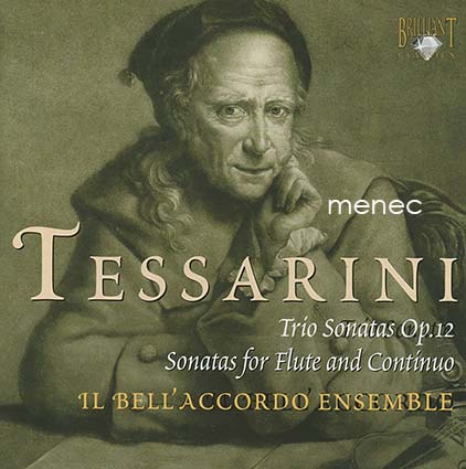 Tessarini, Carlo - Trio Sonatas Op.12 / Sonatas For Flute And Continuo 