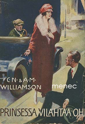 Williamson, C. N. & Williamson, A. M. - Prinsessa vilahtaa ohi 