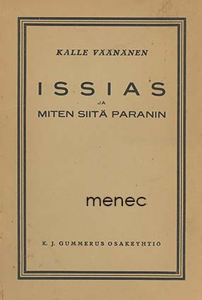 Väänänen, Kalle - Issias ja miten siitä paranin 