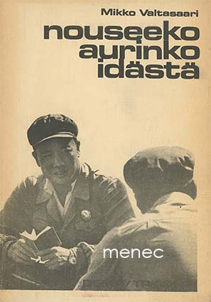 Valtasaari, Mikko - Nouseeko aurinko idästä 