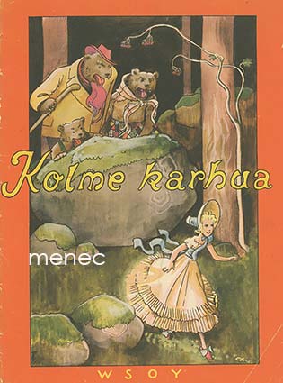 Haavio, Martti & Jaatinen, Eeli - Kolme karhua 