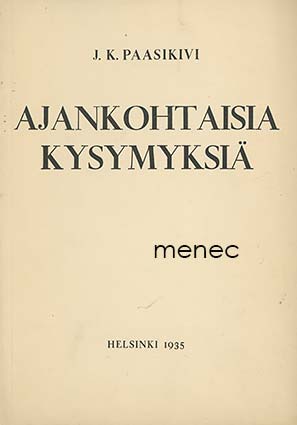 Paasikivi, J. K. - Ajankohtaisia kysymyksiä 
