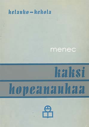 Helanko, Rafael & Kekola, Keijo - Kaksi hopeanauhaa 