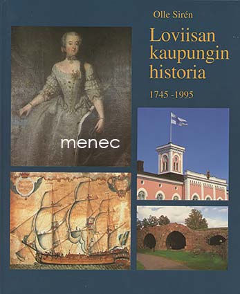Loviisan kaupungin historia 1745–1995 