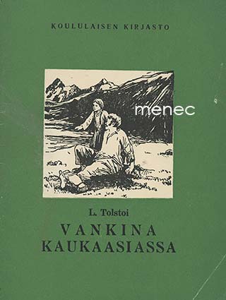Tolstoi, Leo - Vankina Kaukaasiassa 
