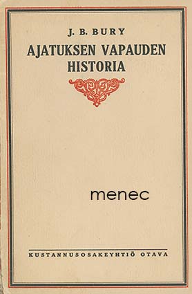 Bury, J. B. - Ajatuksen vapauden historia 