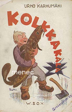 Karhumäki, Urho - Kolkkakala ja muita kalapaloja 