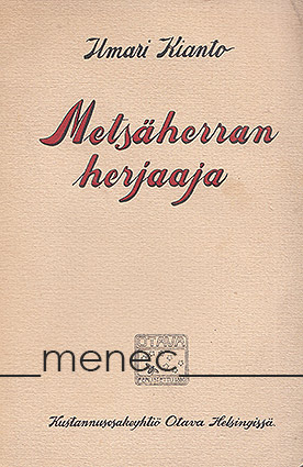 Kianto, Ilmari - Metsäherran herjaaja 