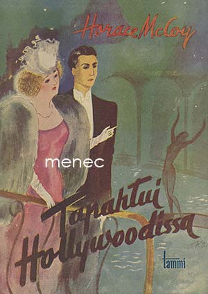 McCoy, Horace - Tapahtui Hollywoodissa 