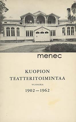 Ollikainen, Anna-Maija - Kuopion teatteritoimintaa vuosina 1902-1962 