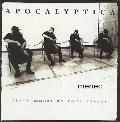 Apocalyptica - Plays Metallica By Four Cellos 
