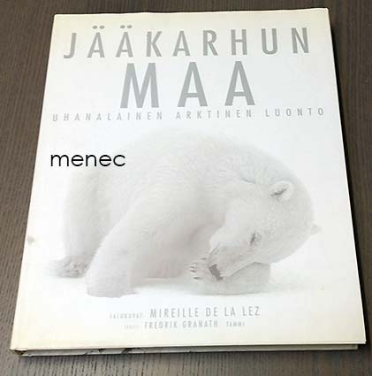 Granath, Fredrik & De la Lez, Mireille - Jääkarhun maa 