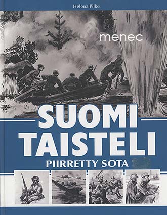 Pilke, Helena - Suomi taisteli. Piirretty sota 