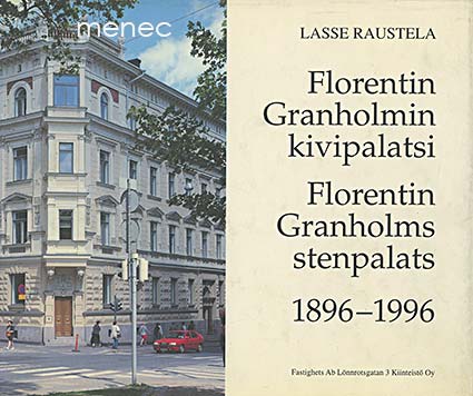 Raustela, Lasse - Florentin Granholmin kivipalatsi 1896-1996 