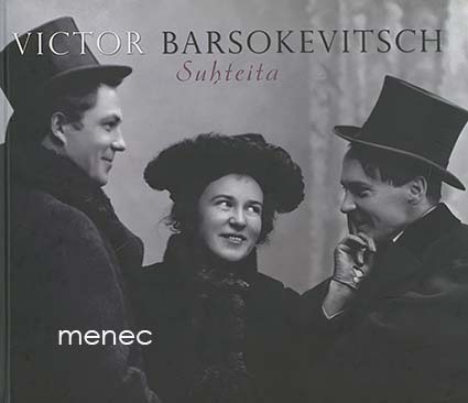 Victor Barsokevitsch. Suhteita 