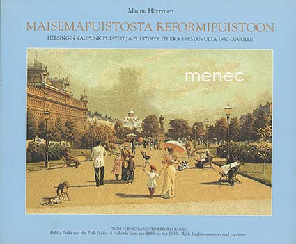 Häyrynen, Maunu - Maisemapuistosta reformipuistoon 