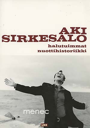 Aki Sirkesalo. Halutuimmat 