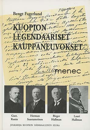 Fagerlund, Bengt - Kuopion legendaariset kauppaneuvokset 