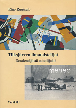Ruutsalo, Eino - Tiiksjärven ilmataistelijat 