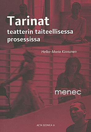 Kinnunen, Helka-Maria - Tarinat teatterin taiteellisessa prosessissa 