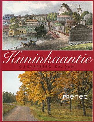 Gardberg, C. J. & Dahl, Kaj - Kuninkaantie Turusta Viipuriin 