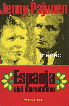 Pajunen, Jenny - Espanja, sinä nuoruutemme 