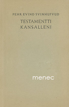 Svinhufvud, Pehr Evind - Testamentti kansalleni 