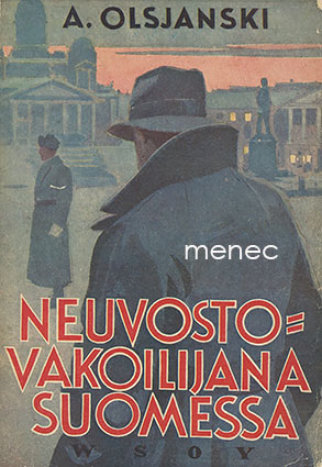Olsjanski, A. - Neuvostovakoilijana Suomessa 