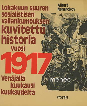 Nenarokov, Albert - Lokakuun suuren sosialistisen vallankumouksen kuvitettu historia 