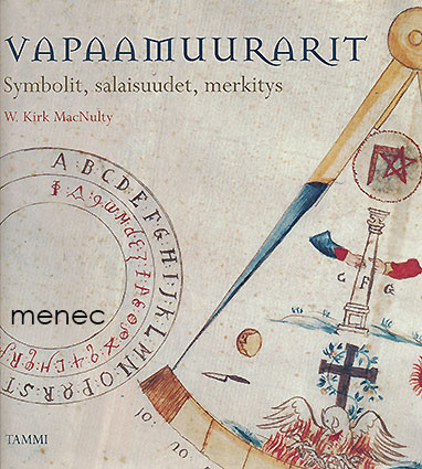 MacNulty, W. Kirk - Vapaamuurarit. Symbolit, salaisuudet, merkitys 