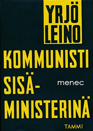 Leino, Yrjö - Kommunisti sisäministerinä 
