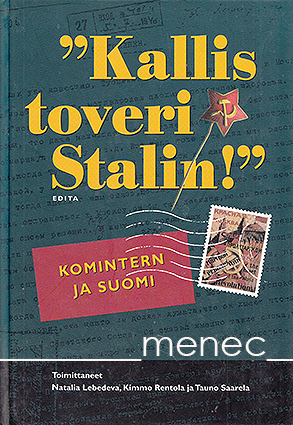 'Kallis toveri Stalin!'. Komintern ja Suomi 