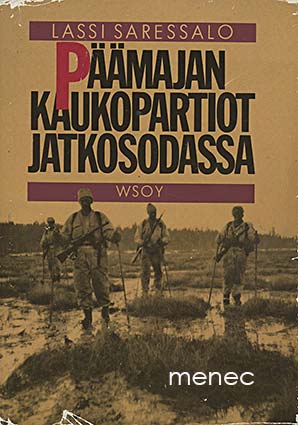 Saressalo, Lassi - Päämajan kaukopartiot jatkosodassa 