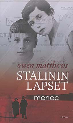 Matthews, Owen - Stalinin lapset 