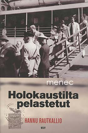 Rautkallio, Hannu - Holokaustilta pelastetut 