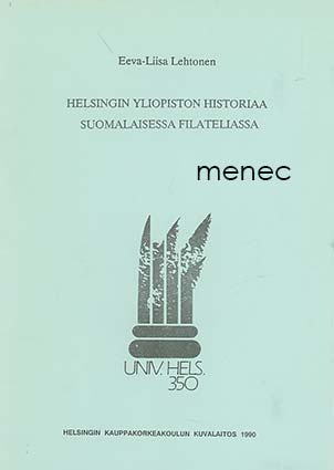 Lehtonen, Eeva-Liisa - Helsingin yliopiston historiaa suomalaisessa filateliassa 