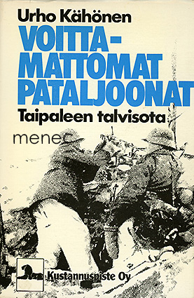 Kähönen, Unto - Voittamattomat pataljoonat 