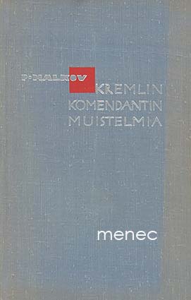 Malkov, P. - Kremlin komendantin muistelmia 