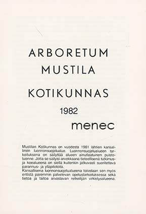 Arboretum Mustila. Kotikunnas 1974 ja 1982 