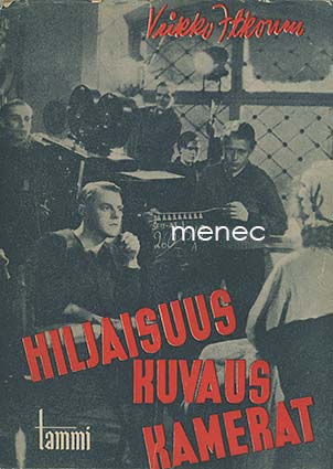 Itkonen, Veikko - Hiljaisuus - kuvaus - kamerat 