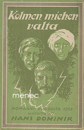 Dominik, Hans - Kolmen miehen valta 