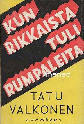 Valkonen, Tatu - Kun rikkaista tuli rumpaleita 
