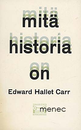 Carr, Edward Hallett - Mitä historia on 