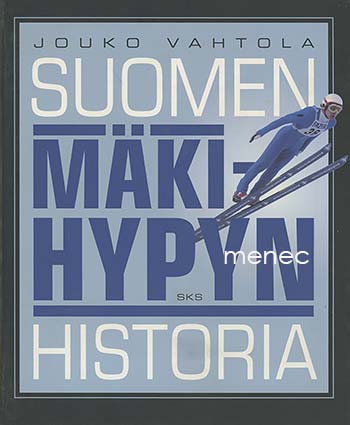 Vahtola, Jouko - Suomen mäkihypyn historia 