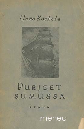 Koskela, Unto - Purjeet sumussa 