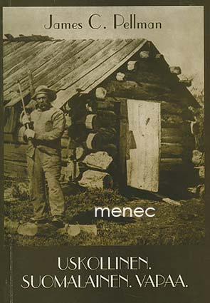 Pellman, James C. - Uskollinen, suomalainen, vapaa 