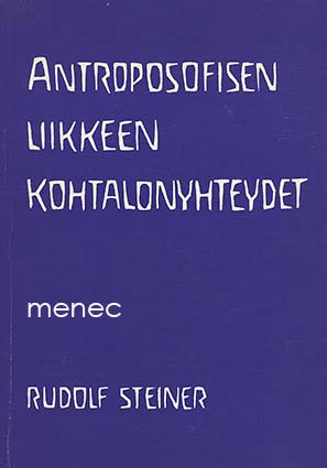 Steiner, Rudolf - Antroposofisen liikkeen kohtalonyhteydet 