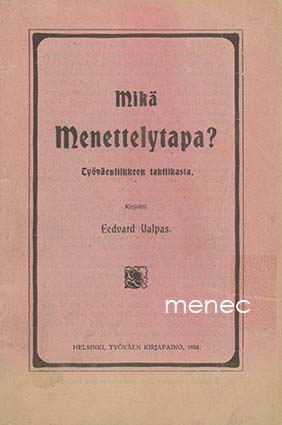 Valpas, Edvard - Mikä Menettelytapa? 