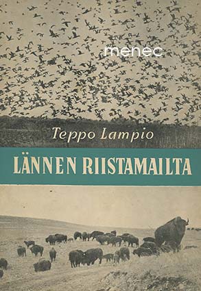 Lampio, Teppo - Lännen riistamailta 