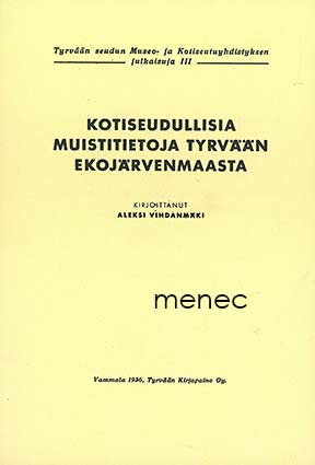 Vihdanmäki, Aleksi - Kotiseudullisia muistitietoja Tyrvään Ekojärvenmaasta 
